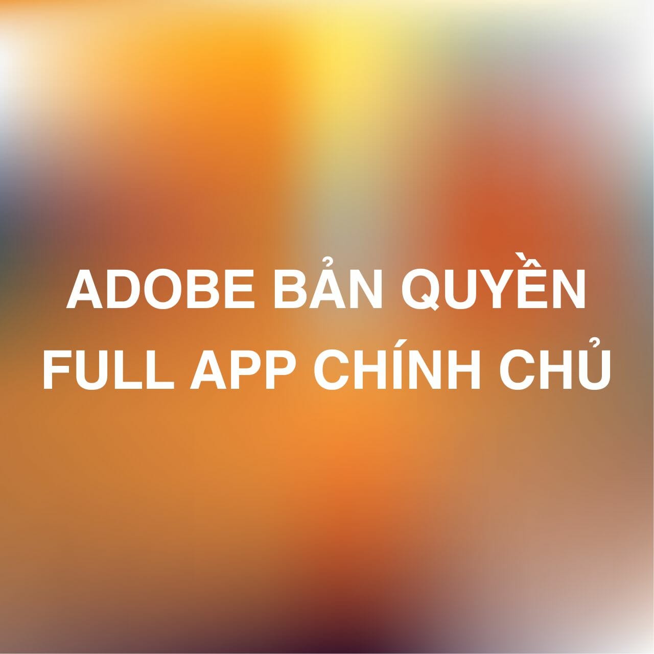 Nâng cấp tài khoản Adobe Full App bản quyền